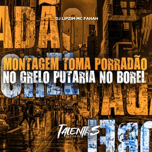 MONTAGEM TOMA PORRADÃO NO GRELO PUTARIA NO BOREL (Explicit)