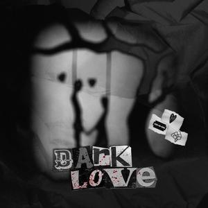 Dark Love (Explicit)