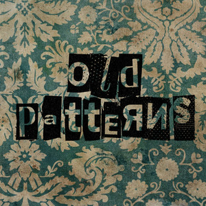 Old Patterns