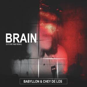 Brain (Future R&B Remix)