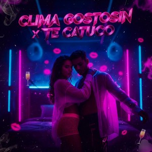 Clima gostosin x te catuco (Explicit)