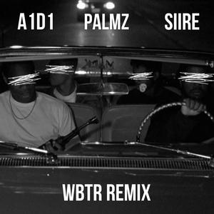 WBTR Remix (feat. Palmz & Siire) (Explicit)