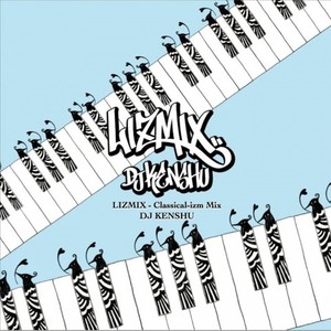 LIZMIX~Classical-izm Mix~