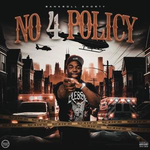 NO 4 POLICY (Explicit)