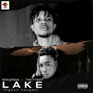 Lake (Egbon Adugbo) (feat. Tee Fresh Alariwo) [Explicit]