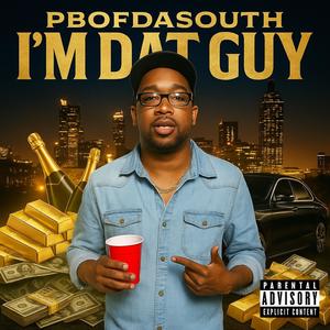 I'm Dat Guy (Explicit)
