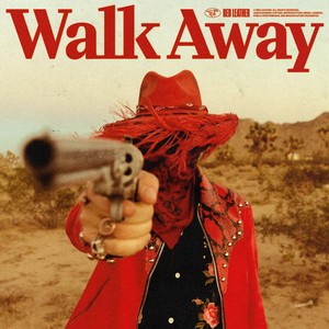 WALK AWAY (Explicit)