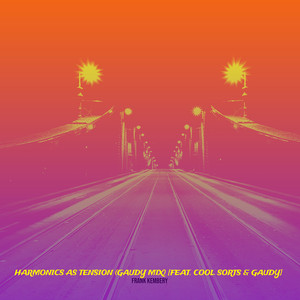 Frank Kembery - Harmonics as Tension (Gaudy Mix)