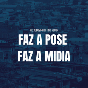 FAZ A POSE FAZ A MÍDIA (Explicit)