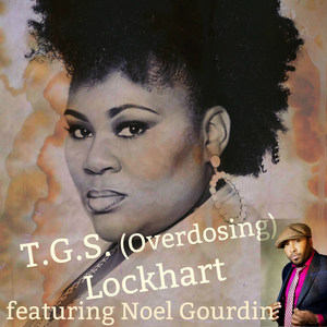 T.G.S. (Overdosing) [feat. Noel Gourdin]