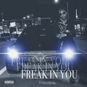 Freak in You (Explicit)