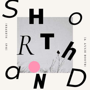 Shorthand (feat. Annie Booth)