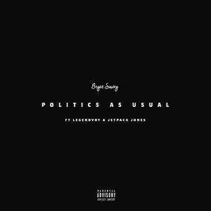 Politics as Usual (feat. Legendvry & Jetpack Jones)