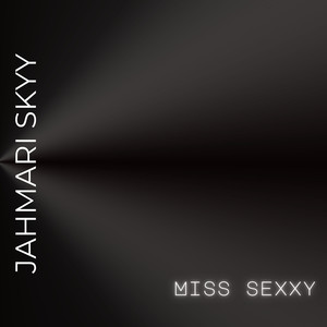 Miss Sexxy (Explicit)