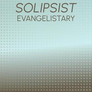 Solipsist Evangelistary