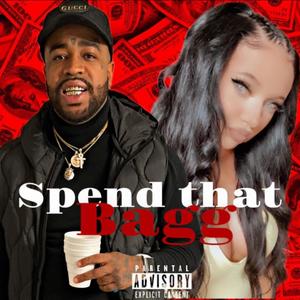 Spend that bagg (feat. Stevee Jae) [Explicit]