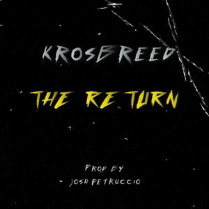 THE RETURN (feat. DJ KDILLA) (Explicit)
