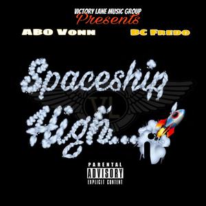 Spaceship High(feat. BC Fredo) (Explicit)