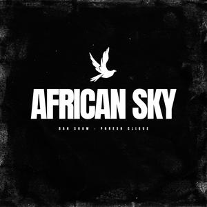 AFRICAN SKY (feat. Phresh Clique)