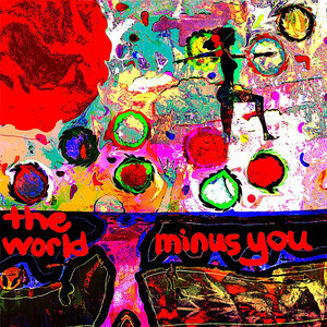 The World Minus You