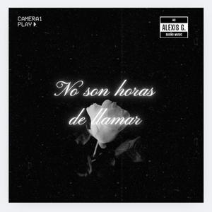 No son horas de llamar