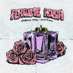 Perfume Rosa (feat. Charlie Xavier)