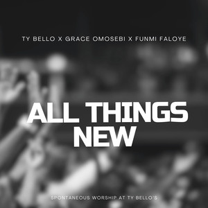 All Things New