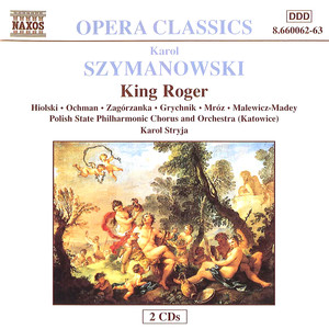 Król Roger (King Roger), Op. 46 - Act II: Ktos mglisty przeszedl (A Shadow Passed There)