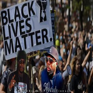 Black Lives Matter (feat. Herb Seed & Lyrics)