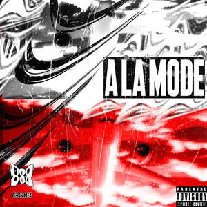 A La Mode (with Channel888) [Explicit]