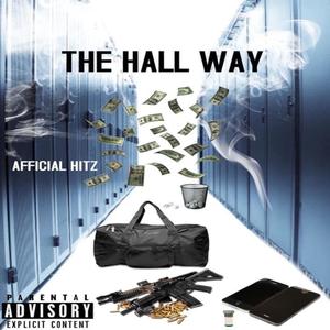 The Hall Way (feat. Afficial Hitz) (Explicit)