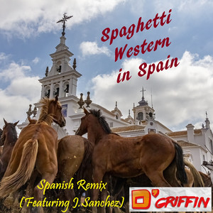 Spaghetti Western in Spain (Spanish Remix)