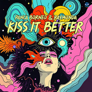 Kiss It Better (Panca Borneo & Raymonda Edit|Explicit)