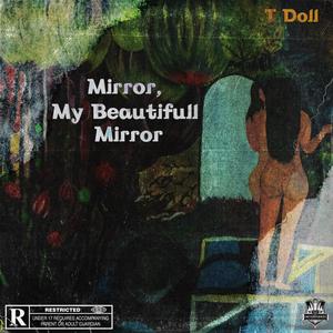 Mirror, My Beautifull Mirror (Explicit)