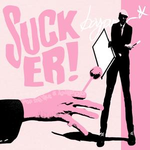 Sucker! (Explicit)