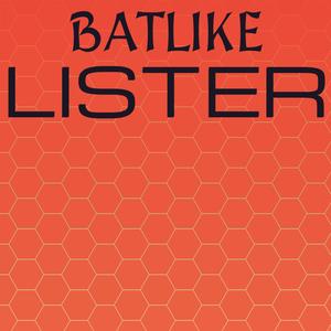 Batlike Lister