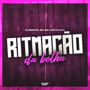 RITMAÇÃO DA BOLHA (Explicit)