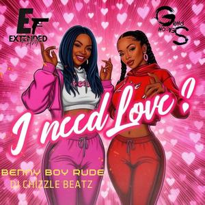 I need Love (feat. DJ Chizzle Beatz|Explicit)
