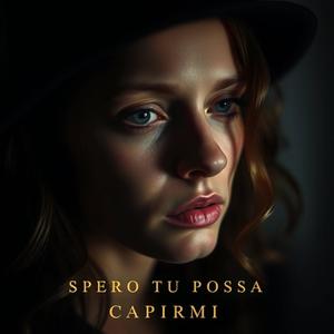 Spero tu possa capirmi (e perdonarmi)