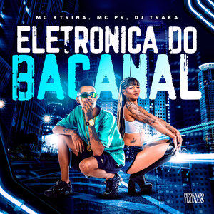 Eletrônica do Bacanal (Explicit)