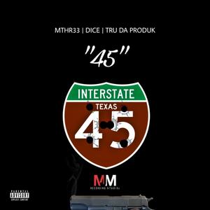 45 (feat. Mthr33 & Dice) (Explicit)