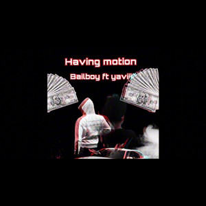 Havin Motion (Explicit)