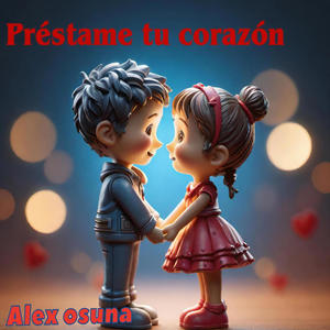 Prestame tu corazón