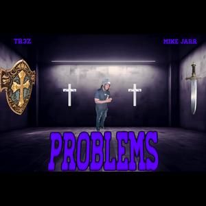 Problems (feat. Mike Jarr)