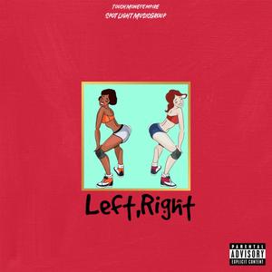 Left, Right (feat. DoDYungKvng) (Explicit)