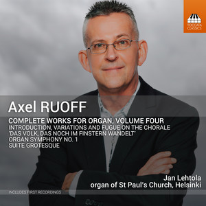 Axel Ruoff: Complete Works for Organ, Vol. 4