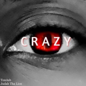 Crazy(feat. Judah Tha Lion)