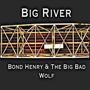 Big River (feat. The Big Bad Wolf)