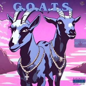 G.O.A.T.S. (Sped Up) [Explicit]