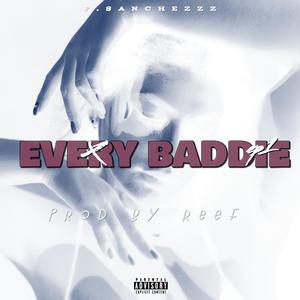 EVERY BADDIE